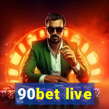90bet live